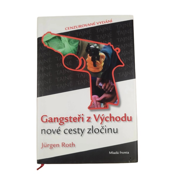 Gangsteři z Východu - nové cesty zločinu - Jürgen Roth