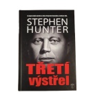 Třetí výstřel – Stephen Hunter