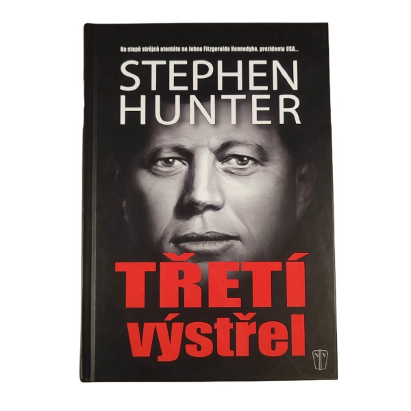 Třetí výstřel - Stephen Hunter