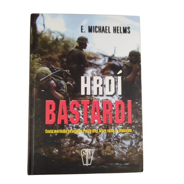 Hrdí bastardi - E. Michael Helms