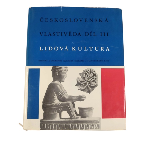 Československá vlastivěda. Díl III lidová kultura - kolektiv autorů