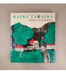 Majka Tárajka – Mária Ďuríčková