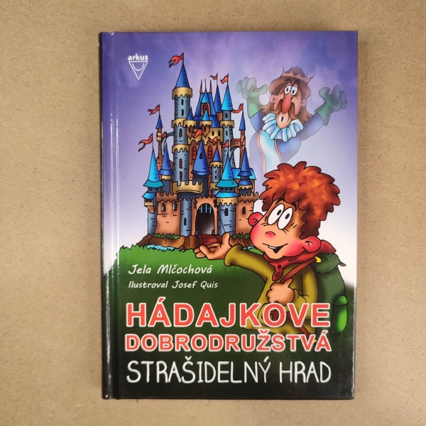 Hádajkove dobrodružstvá Strašidelný hrad - Jela Mlčochová