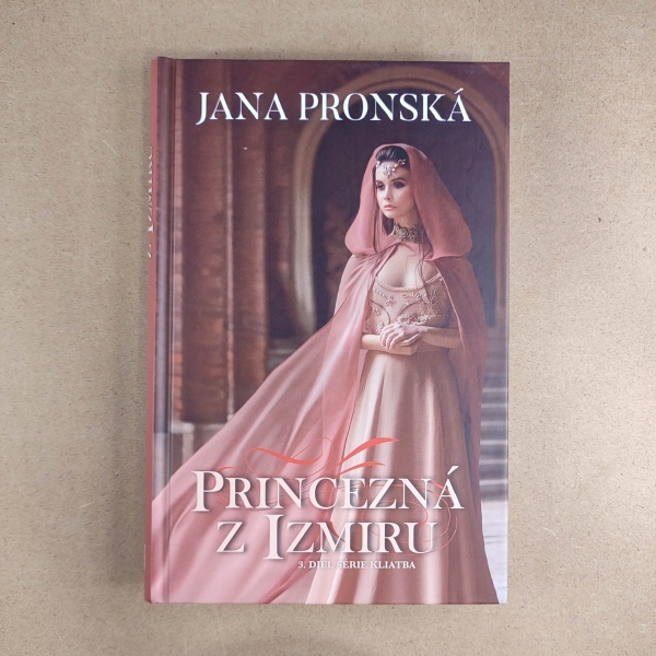 Kliatba 3: Princezná z Izmiru - Jana Pronská