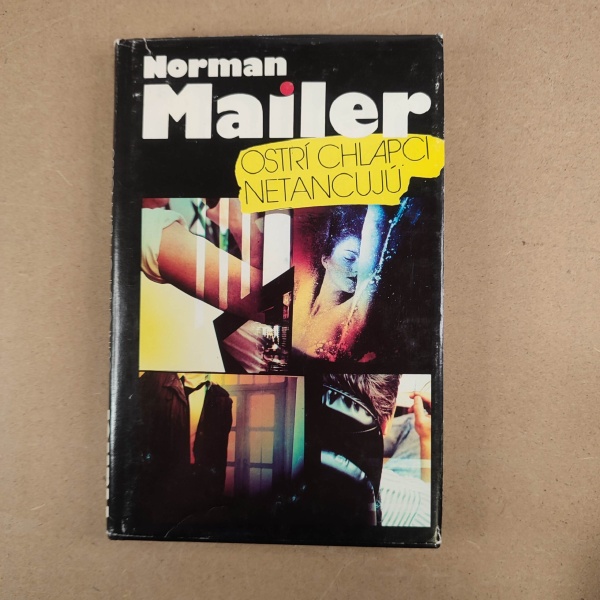 Ostrí chlapci netancujú - Norman Mailer