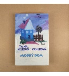 Modrý dom – Táňa Keleová-Vasilková