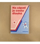 Na západ je cesta dlouhá – Kolektív
