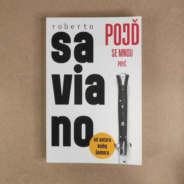 Pojď se mnou pryč - Roberto Saviano