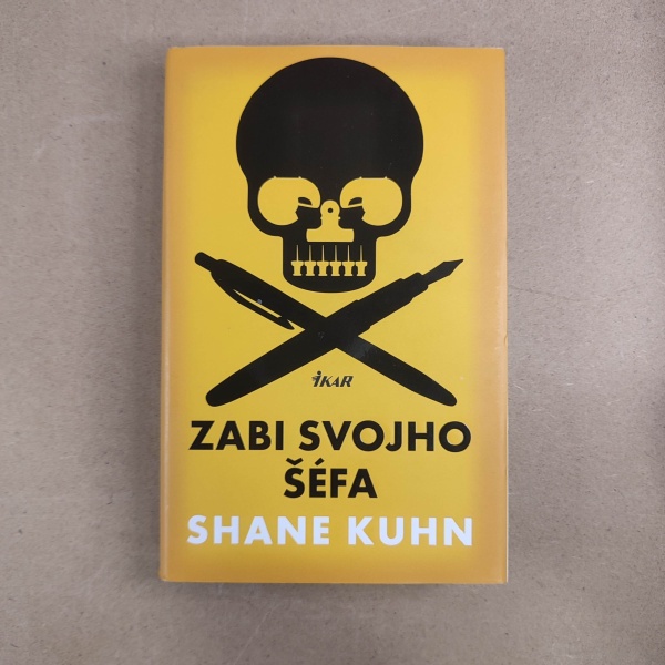 Zabi svojho šéfa - Shane Kuhn