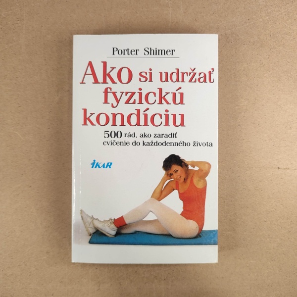Ako si udržať fyzickú kondíciu - Neznámy