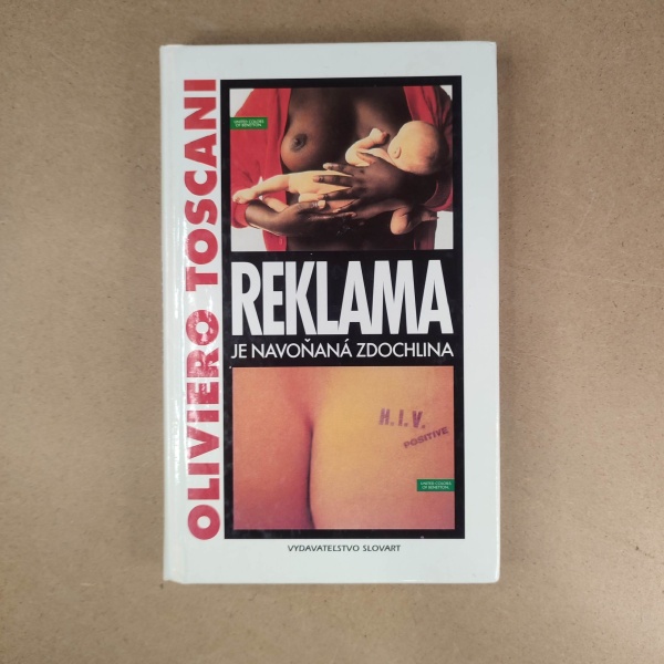 Reklama je navoněná zdechlina - Oliviero Toscani