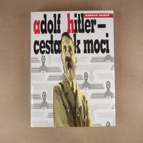 Adolf Hitler - Cesta k moci - Konrad Heiden