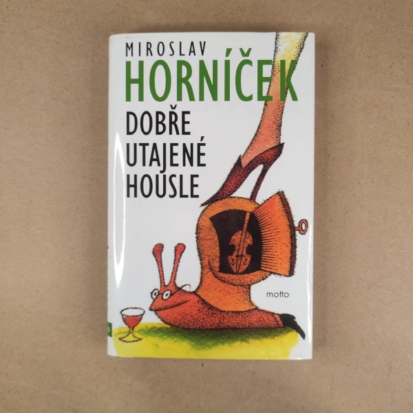 Dobře utajené housle - Miroslav Horníček