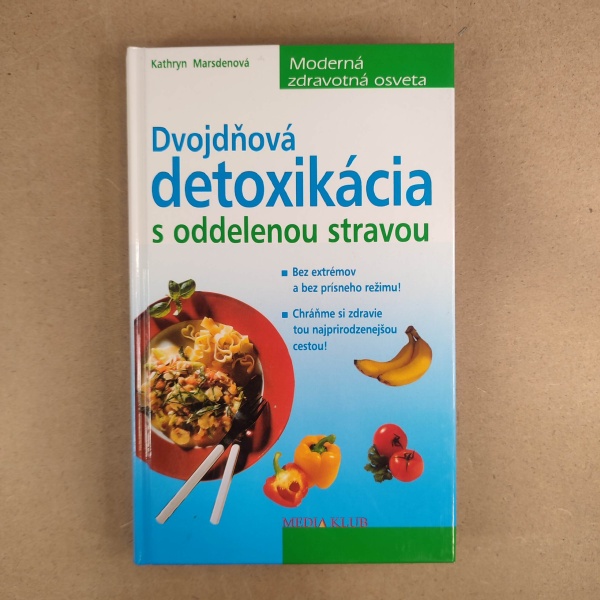 Dvojdňová detoxikácia s oddelenou stravou - Kathryn Marsden