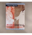 Rudohneda Nemoc 20.Stoleti – Thierry Wolton