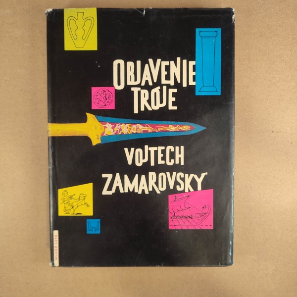 Objavenie Tróje - Vojtech Zamarovský