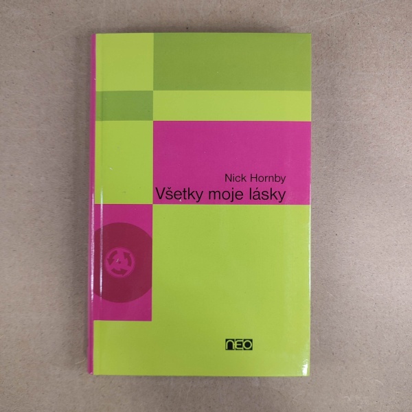 Všetky moje lásky - Nick Hornby