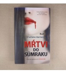 Mŕtvy do súmraku – Charlaine Harris