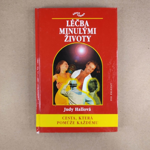 Léčba minulými životy - Judy Hall