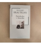 Pstruholov v Amerike – Richard Brautigan