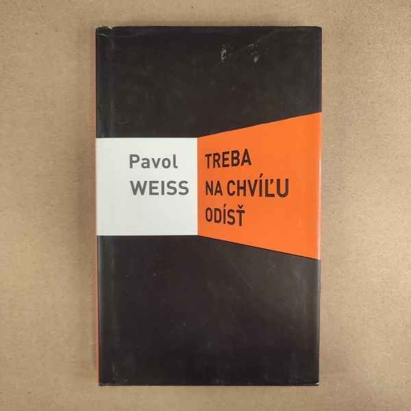 Treba na chvíľu odísť - Pavol Weiss