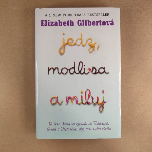 Jedz, modli sa a miluj - Gilbert Elizabeth