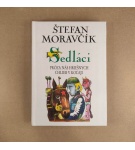 Sedláci – Próza nás hriešnych, Chlieb v koľaji – Štefan Moravčík