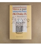Sláva a pád fotbalového klubu SK Praha IX v Mandžůrii – Ladislav Řezníček