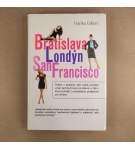Bratislava, Londýn, San Francisco – Franka Fabian