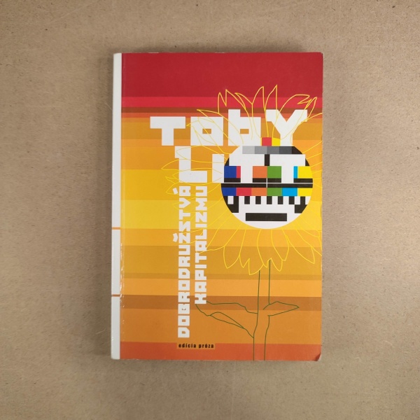 Dobrodružstvá kapitalizmu - Toby Litt