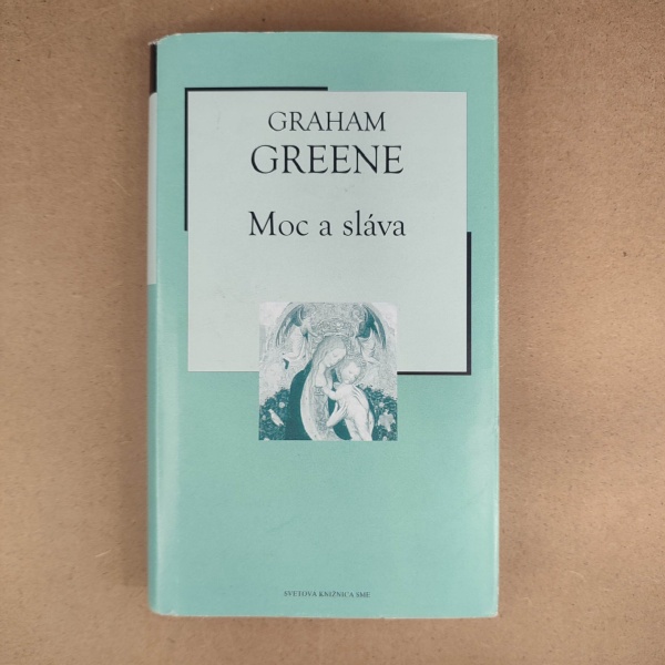 Moc a sláva - Graham Greene