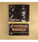 Ať povstane Werwolf! – Himmlerova poslední výzva – Volker Koop