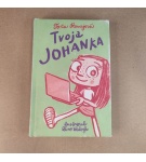 Tvoja Johanka – Toňa Revajová