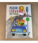 Pozor, červená! – Kolektív