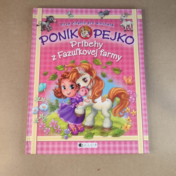 Poník Pejko. Príbehy z Fazuľkovej farmy - Jana Farkašová