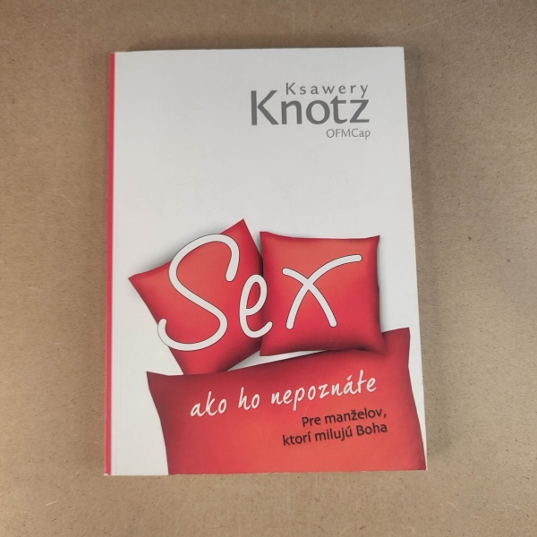 Sex ako to nepoznáte - Ksawery Knotz