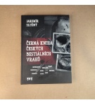 Černá kniha českých bestiálnich vrahu – Jaromír Slušný