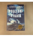 Poslední výkřik – Alison Belshamová
