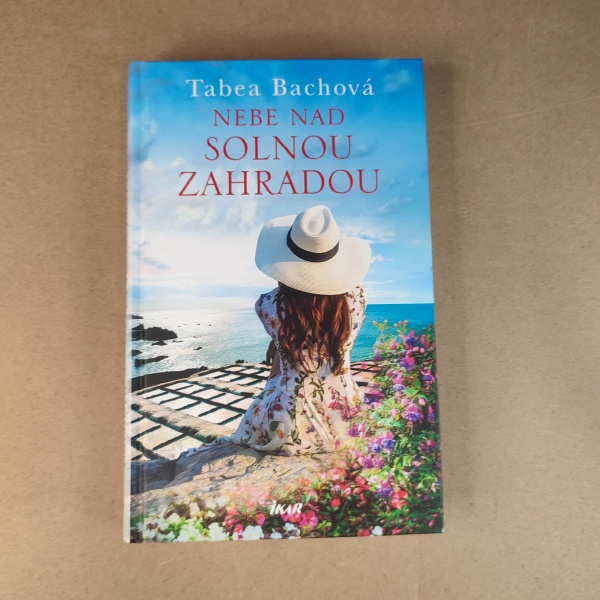 Nebe nad solnou zahradou - Tabea Bachová
