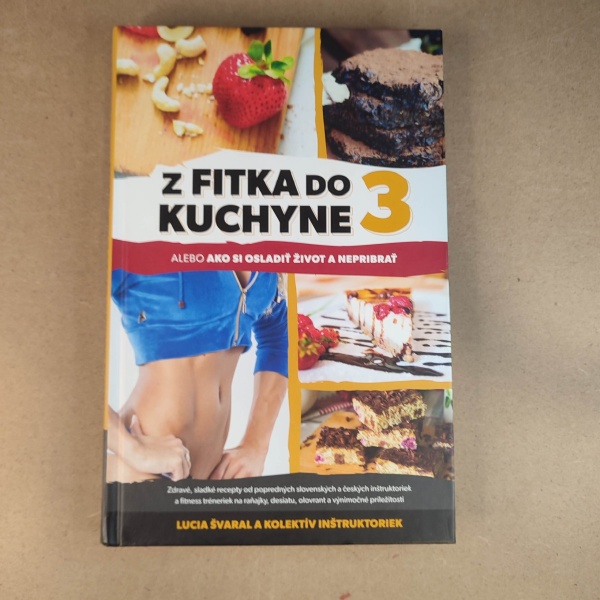 Z fitka do kuchyne 3 - Lucia Švaral