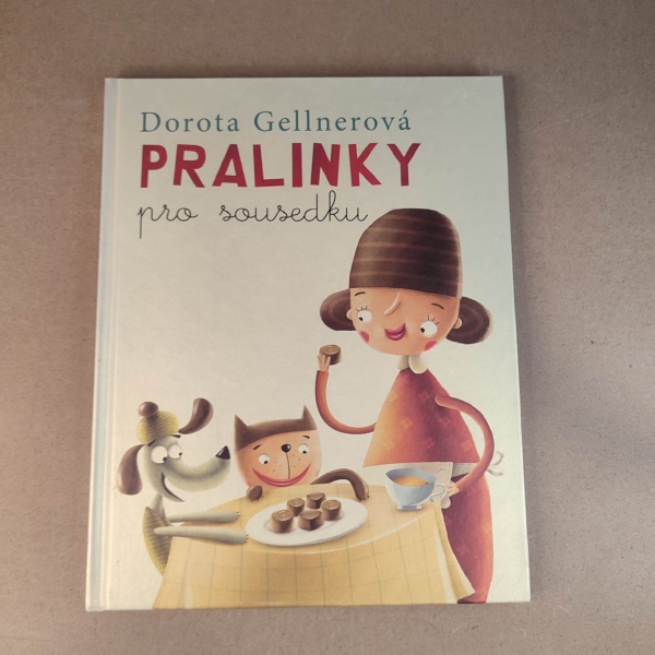 Pralinky - Dorota Gelnerová