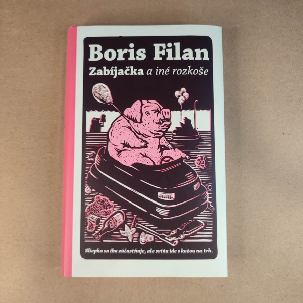 Zabíjačka a iné rozkoše - Boris Filan