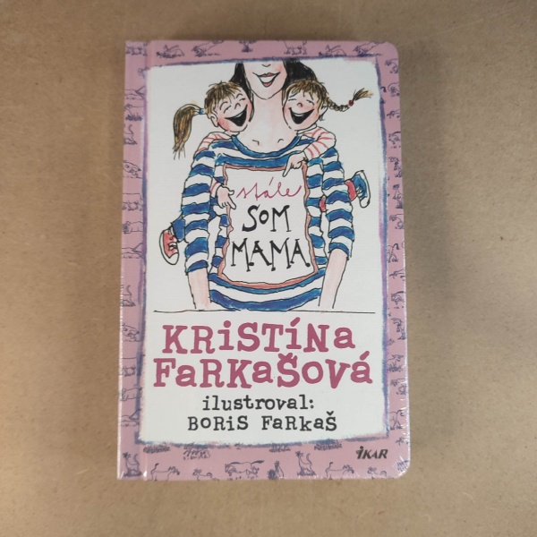Stále som mama - Kristína Farkašová