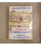 Templári a archa zmluvy – Graham Phillips