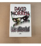 Bez slitování – David Morrel