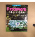 Patchowork ľahko a rýchlo – Dorte Bachová