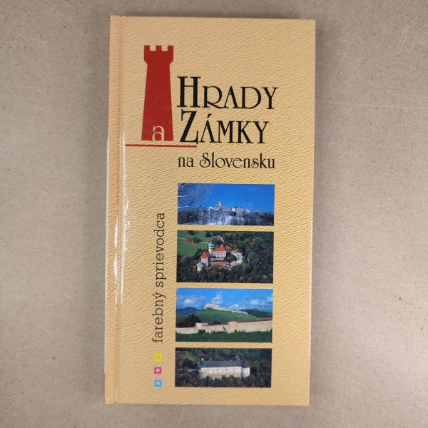 Hrady a zámky na Slovensku - Kolektív