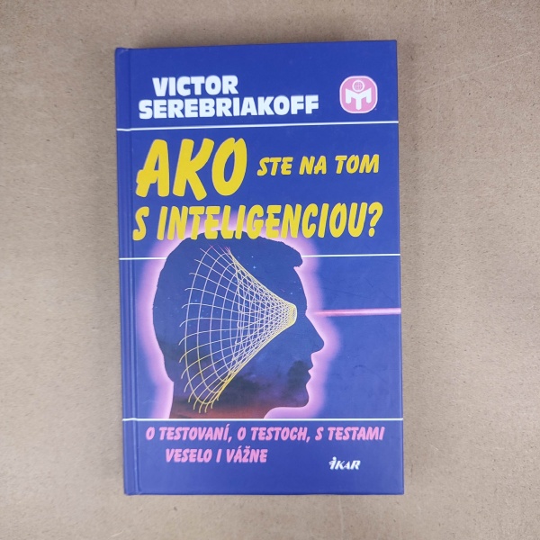 Ako ste na tom s inteligenciou - Victor Serebriakoff