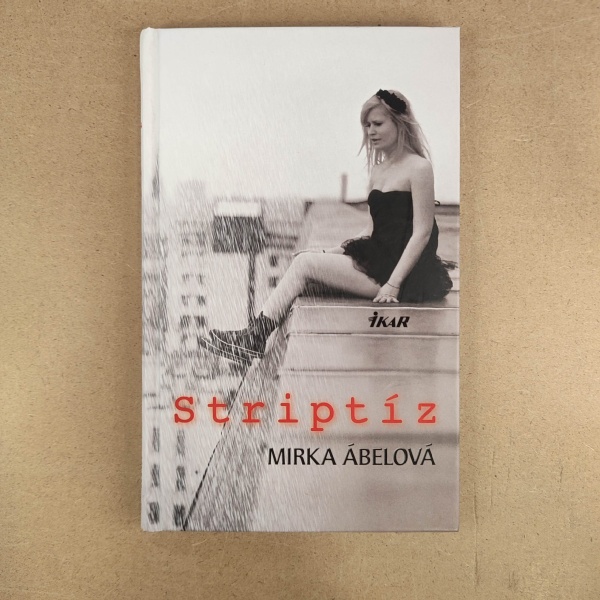 Striptíz - Mirka Ábelová