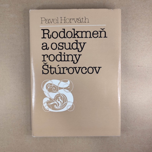 Rodokmeň a osudy rodiny Štúrovcov - Pavel Horváth
